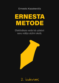 Ernesta Metode. Efektīvākais veids kā uzlabot savu vidējo atzīmi skolā.