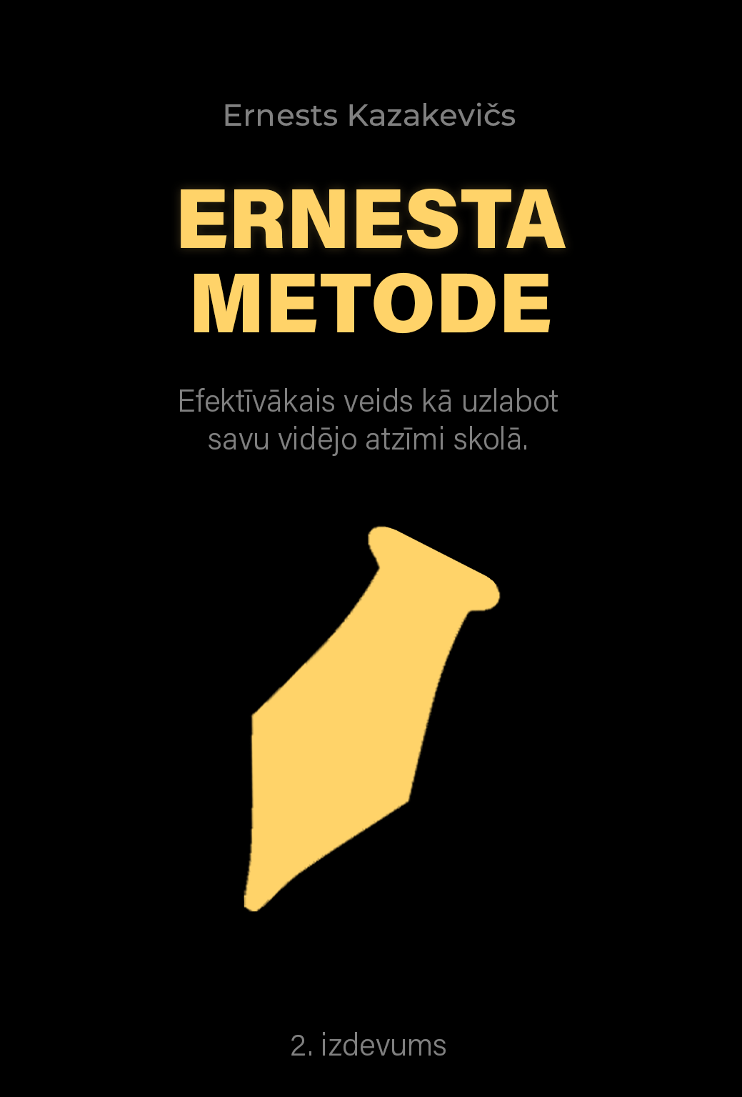 Ernesta Metode. Efektīvākais veids kā uzlabot savu vidējo atzīmi skolā.